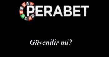 Perabet Güvenilir Mi?