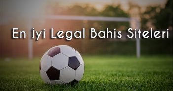 En İyi Legal Bahis Siteleri