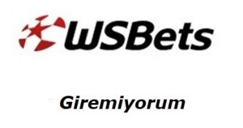 Wsbet Giremiyorum - Giriş Adresi Nedir?
