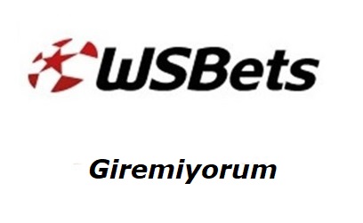 Wsbet Giremiyorum - Giriş Adresi Nedir?