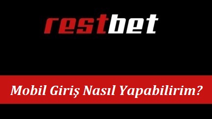 Restbet Mobil Giriş Nasıl Yapabilirim?