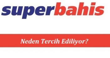 Süperbahis Neden Tercih Ediliyor