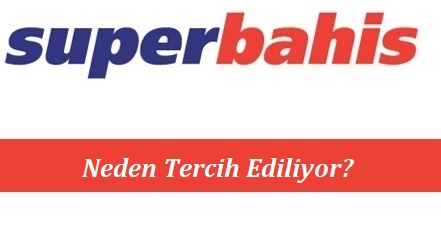 Süperbahis Neden Tercih Ediliyor