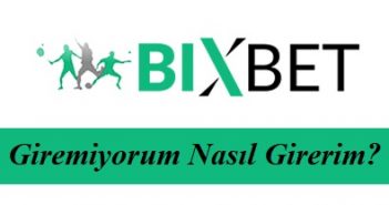 Bixbet Giremiyorum Nasıl Girerim?