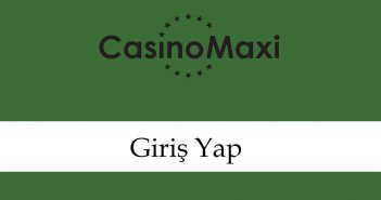 casinomaxigirişyap