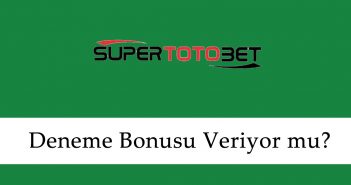 Süpertotobet Deneme Bonusu Veriyor mu