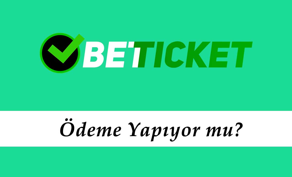 Betticket Ödeme Yapıyor mu?