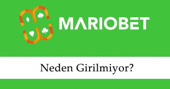 Mariobet Neden Girilmiyor