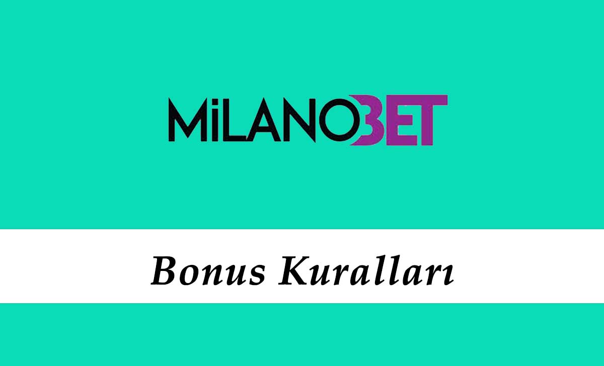 Milanobet Bonus Kuralları