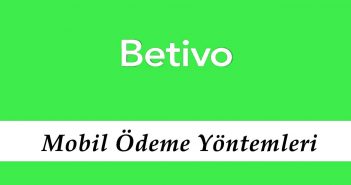 Betivo Mobil Ödeme Yöntemleri