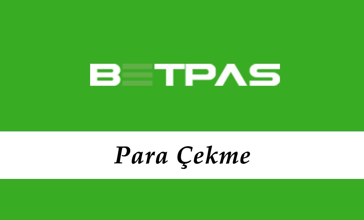 Betpas Para Çekme