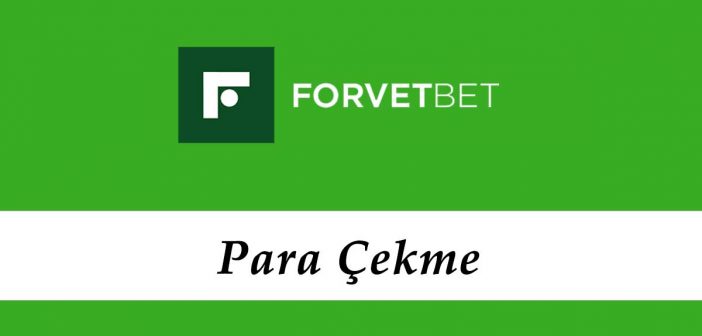 Forvetbet Para Çekme