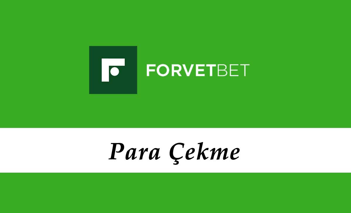 Forvetbet Para Çekme