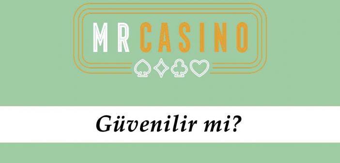 Mrcasino Güvenilir mi?