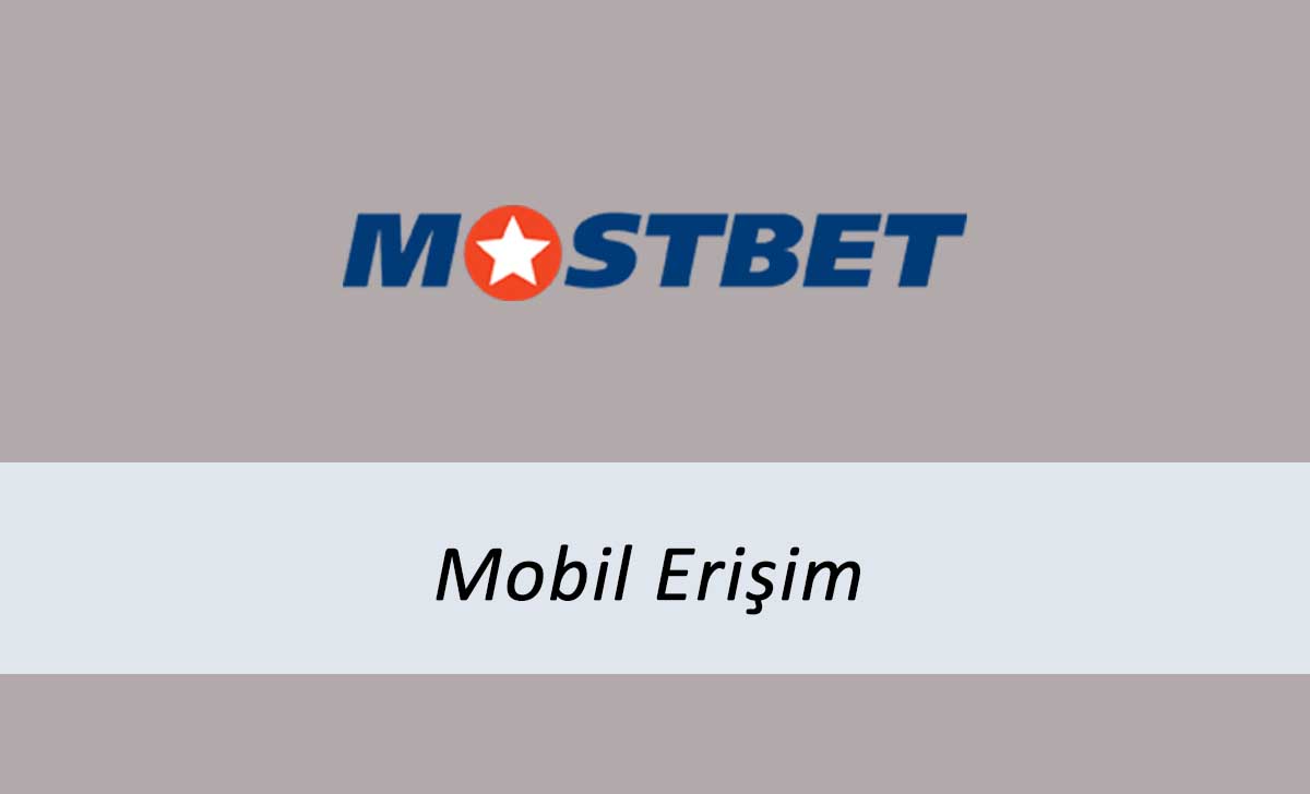 Mostbet Mobil Erişim