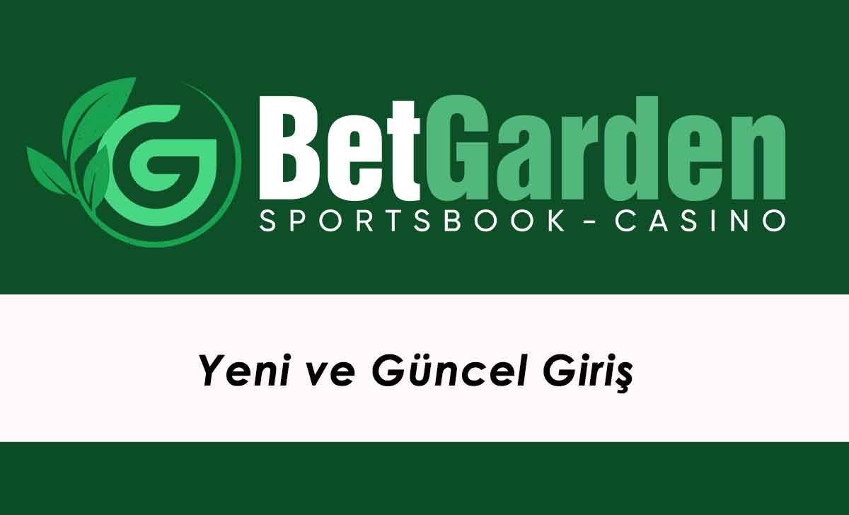 Betgarden Yeni ve Güncel Giriş