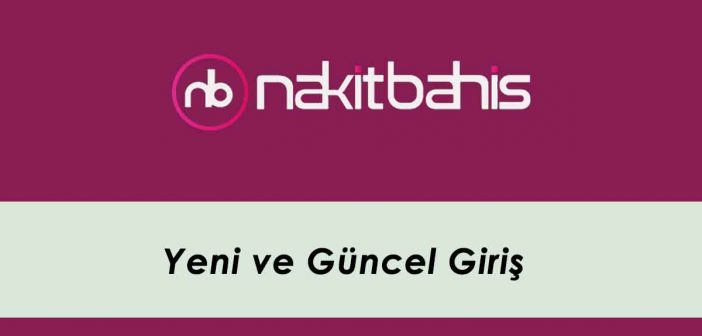 Nakitbahis Yeni ve Güncel Giriş