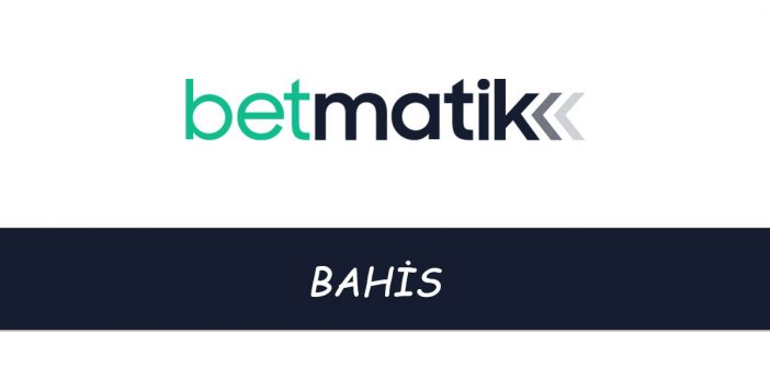 Betmatik Bahis