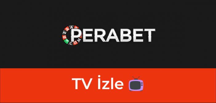 Perabet Tv İzle 