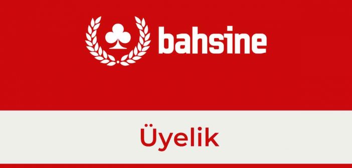 Bahsine Üyelik