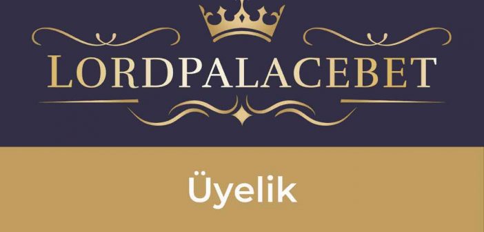 Lordspalacebet Üyelik