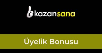 Kazansana Üyelik Bonusu