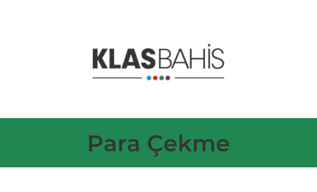 Klasbahis Para Çekme