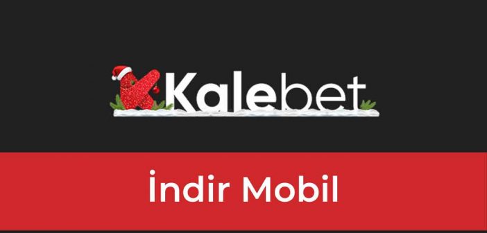 Kalebet İndir Mobil
