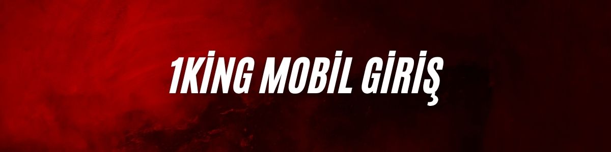 1King Mobil Giriş